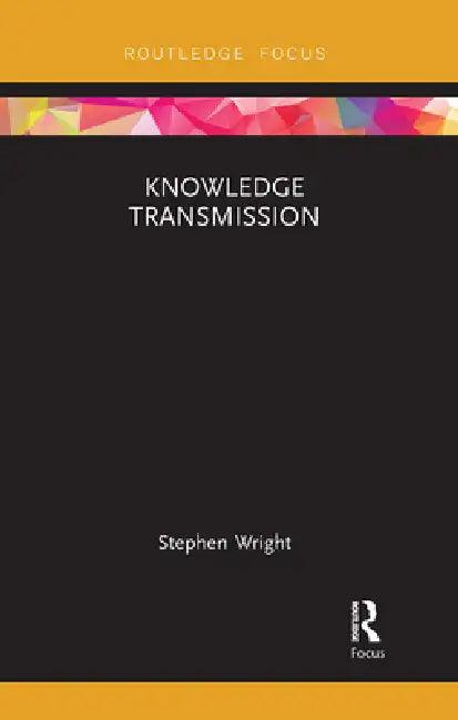 Knowledge Transmission (English, Stephen Wright)