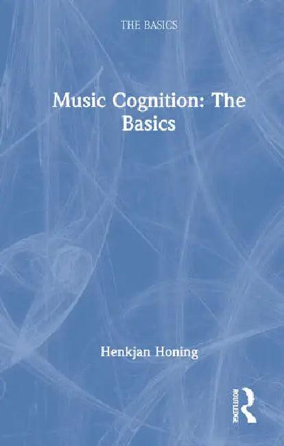 Music Cognition (English, Honing Henkjan)