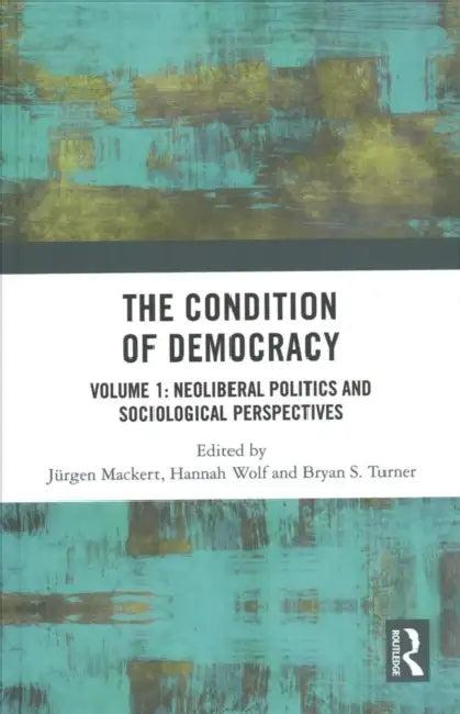 The Condition of Democracy (English, Mackert Jürgen | Hannah Wolf | Bryan S. Turner)