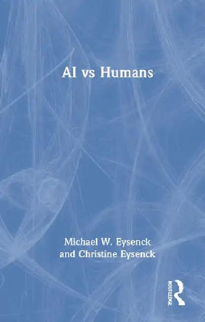 AI Vs Humans (English, Eysenck Michael W. | Christine Eysenck)