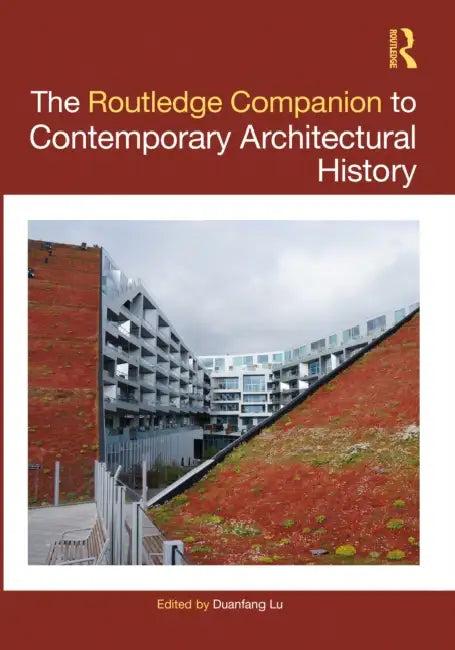 The Routledge Companion to Contemporary Architectural History (English, Duanfang Lu)