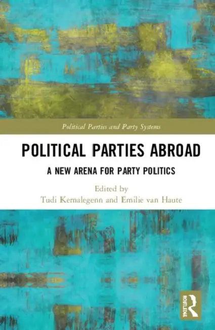 Political Parties Abroad (English, Kernalegenn Tudi | Emilie Van Haute)