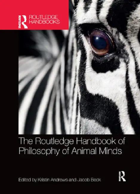 The Routledge Handbook of Philosophy of Animal Minds (English, Kristin Andrews | Jacob Beck)