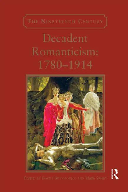 Decadent Romanticism (English, Kostas Boyiopoulos | Mark Sandy)