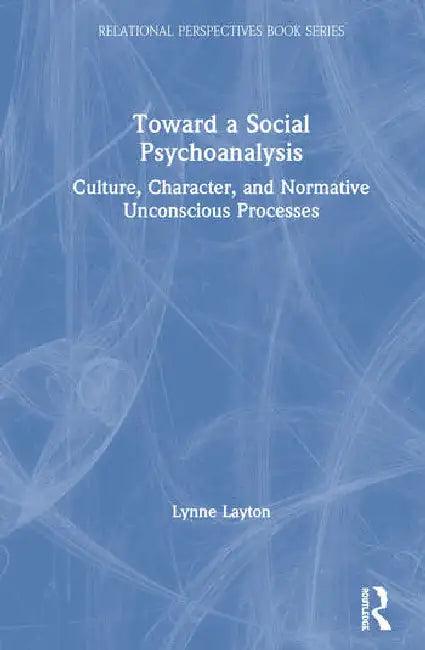 Toward a Social Psychoanalysis (English, Layton Lynne | Marianna Leavy-Sperounis)