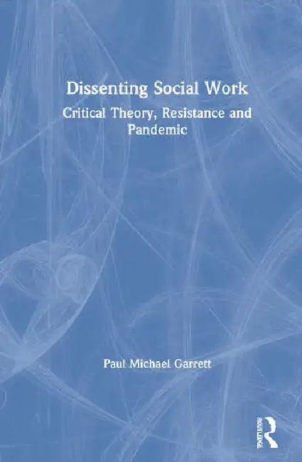 Dissenting Social Work (English, Garrett Paul Michael)