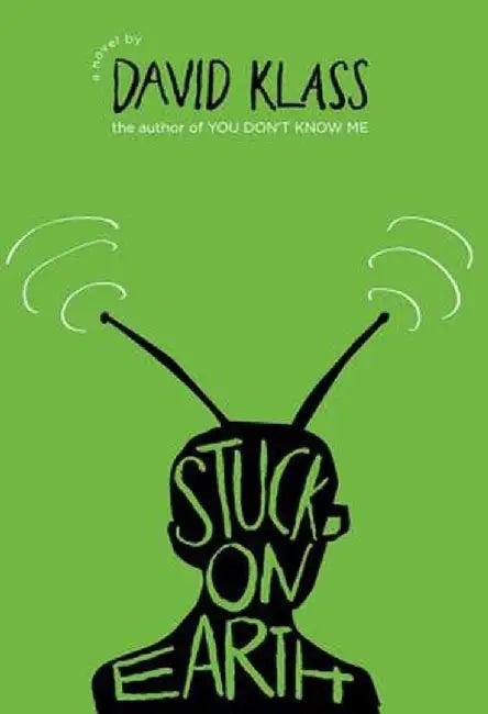 Stuck on Earth (English, David Klass)
