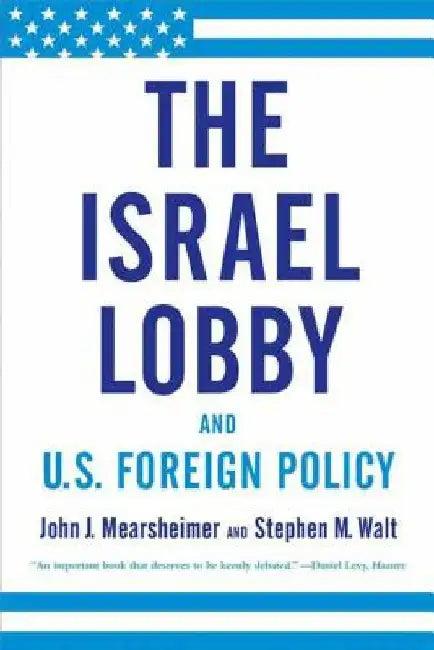 The Israel Lobby and U.S. Foreign Policy (English, John J. Mearsheimer)