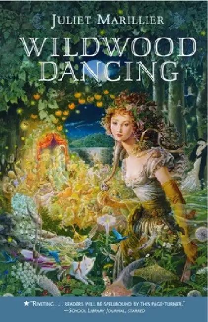 Wildwood Dancing (English, Juliet Marillier)