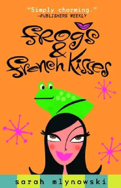 Frogs & French Kisses (English, Sarah Mlynowski)