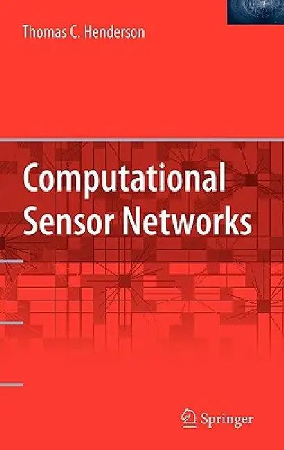 Computational Sensor Networks (English, Thomas Henderson)