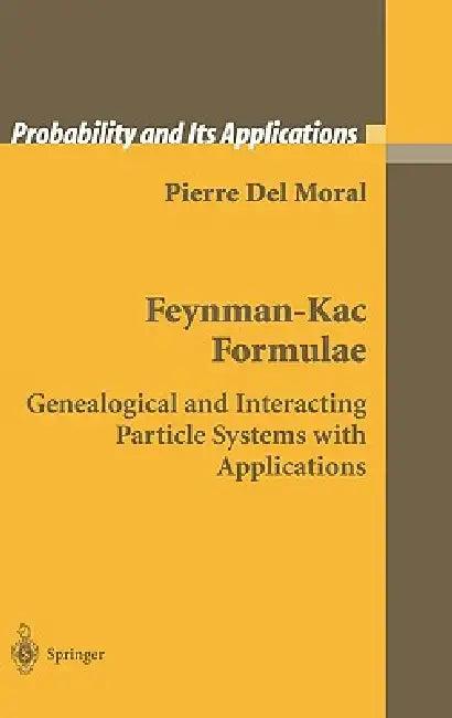 Feynman-Kac Formulae (English, Pierre del Moral)