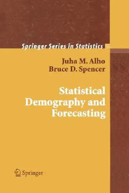 Statistical Demography and Forecasting (English, Juha Alho | Bruce Spencer)