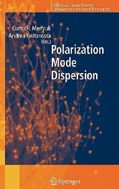 Polarization Mode Dispersion (English, Andrea Galtarossa | Curtis R. Menyuk)