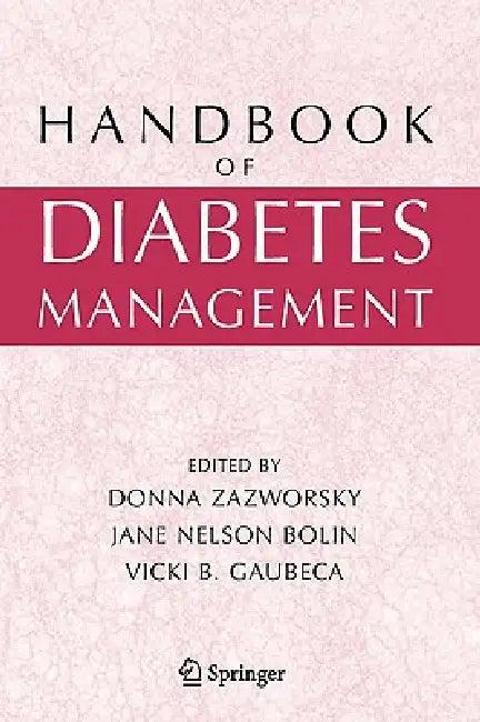Handbook of Diabetes Management (English, Donna Zazworsky | Jane Nelson Bolin | Vicki Gaubeca)