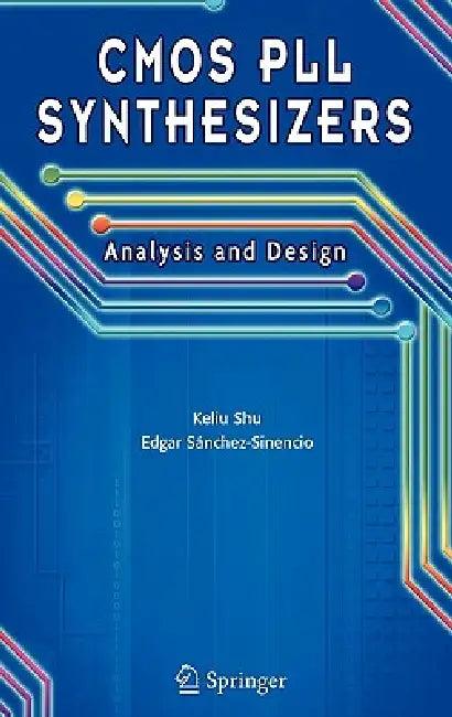 CMOS Pll Synthesizers (English, Keliu Shu | Edgar Sanchez-Sinencio)