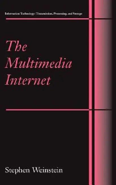 The Multimedia Internet (English, Stephen Weinstein)