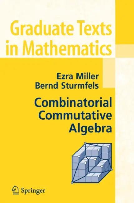 Combinatorial Commutative Algebra (English, Ezra Miller | Bernd Sturmfels)