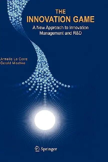 The Innovation Game (English, Armelle Corre | Gerald Mischke)