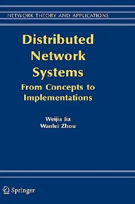 Distributed Network Systems (English, Weijia Jia | Wanlei Zhou)