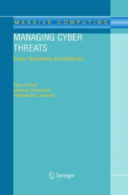 Managing Cyber Threats (English, Vipin Kumar | Jaideep Srivastava | Aleksandar Lazarevic)