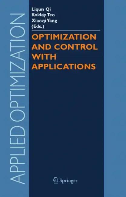 Optimization and Control with Applications (English, Liqun Qi | Kok Lay Teo | Xiao Qi Yang)