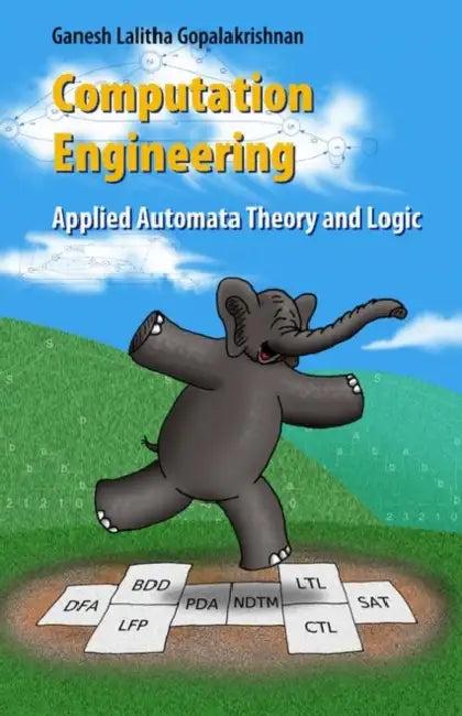 Computation Engineering (English, Ganesh Gopalakrishnan)