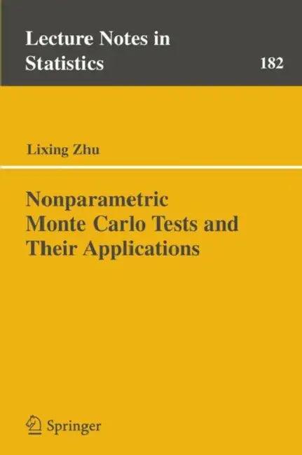 Nonparametric Monte Carlo Tests and Their Applications (English, Li-Xing Zhu)