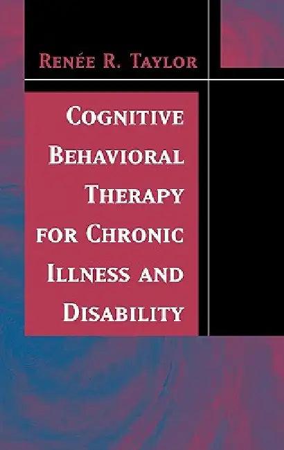 Cognitive Behavioral Therapy for Chronic Illness and Disability (English, Renee R. Taylor)
