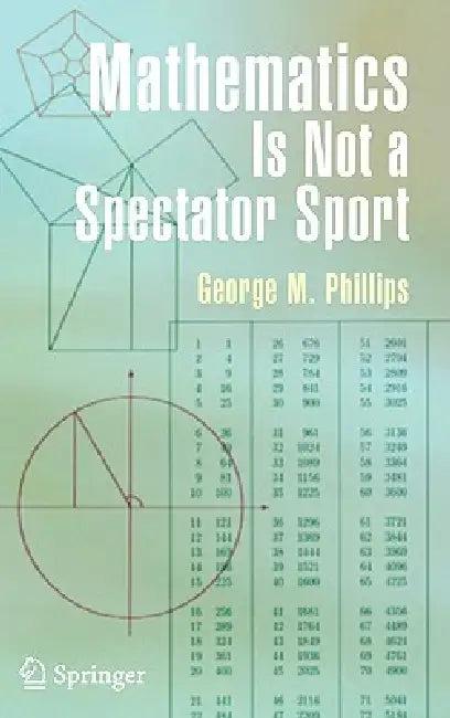 Mathematics Is Not a Spectator Sport (English, George Phillips)