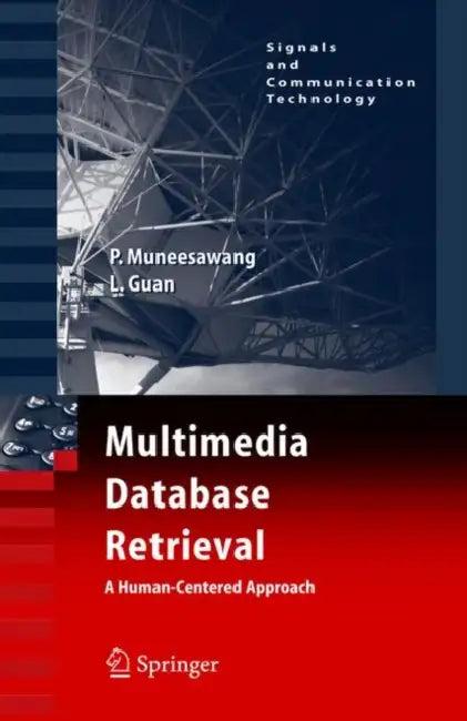 Multimedia Database Retrieval (English, Paisarn Muneesawang | Ling Guan)