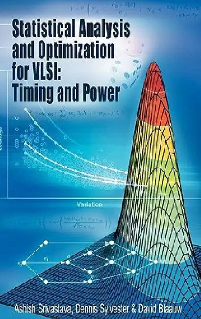 Statistical Analysis and Optimization for Vlsi (English, Ashish Srivastava | Dennis Sylvester | David Blaauw)