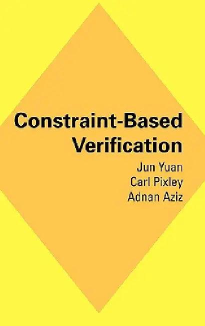 Constraint-Based Verification (English, Jun Yuan | Carl Pixley | Adnan Aziz)