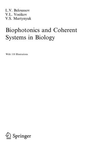Biophotonics and Coherent Systems in Biology (English, L. V. Beloussov | V. L. Voeikov | V. S. Martynyuk)
