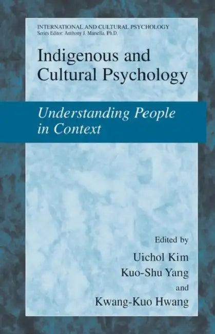 Indigenous and Cultural Psychology (English, Uichol Kim | Kuo-Shu Yang | Kwang-Kuo Hwang)