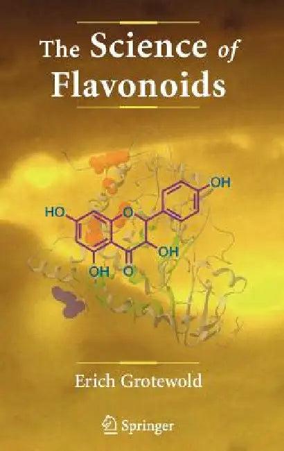 The Science of Flavonoids (English, Erich Grotewold)