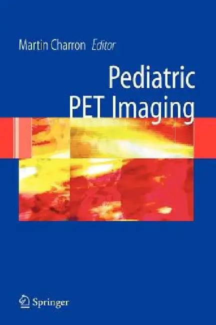 Pediatric Pet Imaging (English, Martin Charron)