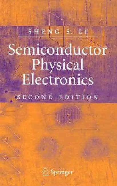 Semiconductor Physical Electronics (English, Sheng S. Li)