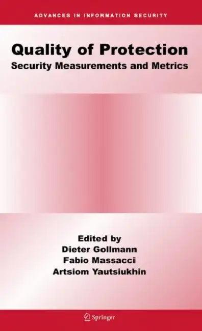 Quality of Protection (English, Dieter Gollmann | Fabio Massacci | Artsiom Yautsiukhin)