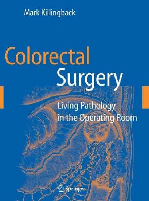 Colorectal Surgery (English, Mark Killingback)