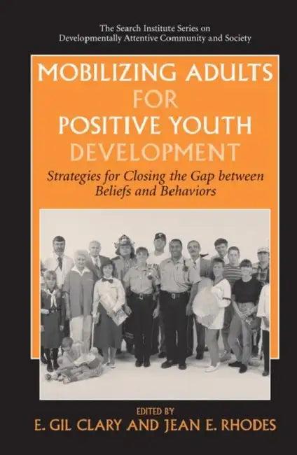 Mobilizing Adults for Positive Youth Development (English, E. Gil Clary | Jean E. Rhodes)
