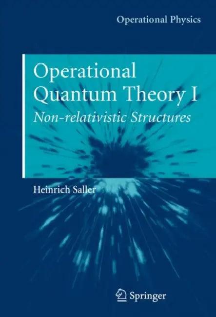 Operational Quantum Theory I (English, Heinrich Saller)