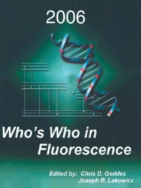 Who's Who in Fluorescence (English, Joseph R. Lakowicz | Chris D. Geddes)
