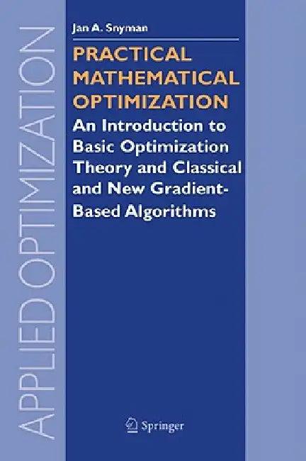 Practical Mathematical Optimization (English, Jan Snyman)