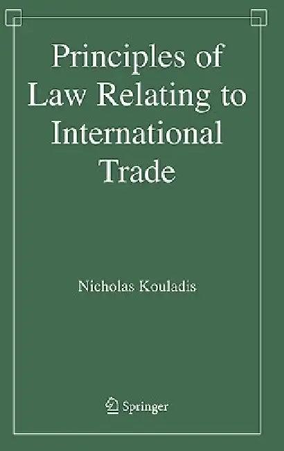 Principles of Law Relating to International Trade (English, Nicholas Kouladis)