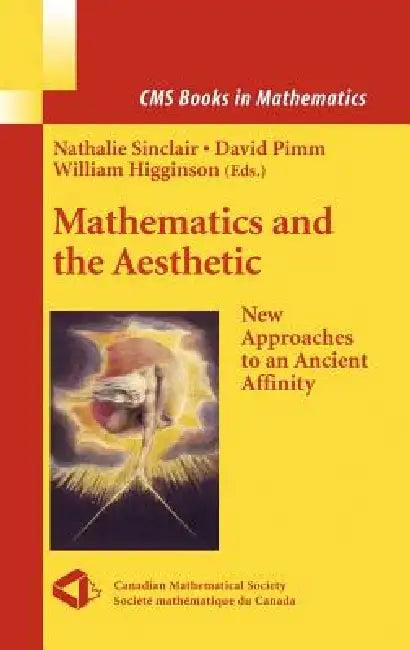 Mathematics and the Aesthetic (English, Nathalie Sinclair | William Higginson)