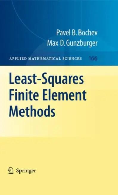 Least-Squares Finite Element Methods (English, Pavel B. Bochev | Max D. Gunzburger)