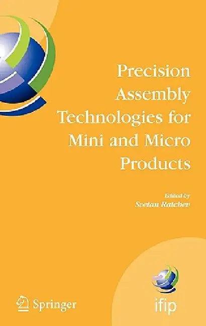 Precision Assembly Technologies for Mini and Micro Products (English, Svetan Ratchev)