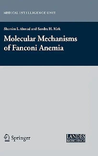 Molecular Mechanisms of Fanconi Anemia (English, Shamim Ahmad | Sandra Kirk)