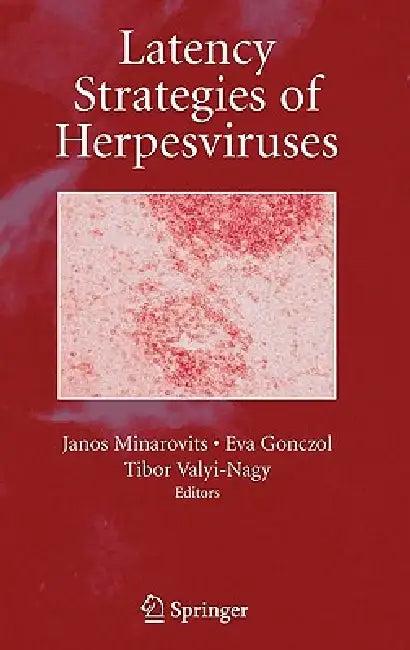 Latency Strategies of Herpesviruses (English, Janos Minarovits | Eva Gonczol | Tibor Valyi-Nagy)